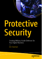Protective_Security_Creating_Military_Grade_Defenses_For_Your_Digital.pdf